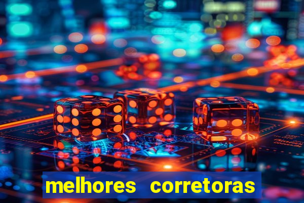 melhores corretoras de valores